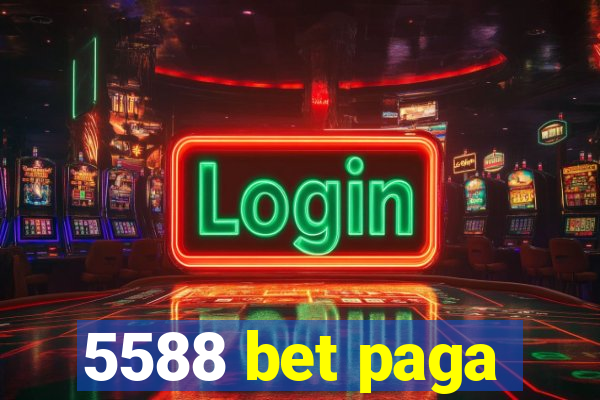 5588 bet paga